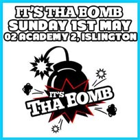 It's tha Bomb at Islington Academy on Sunday 1st May 2016
