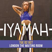 Iyamah at The Waiting Room on Tuesday 2nd October 2018