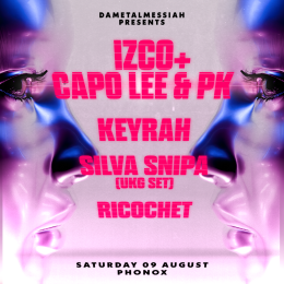 Izco + Capo Lee at Phonox on Saturday 9th August 2025