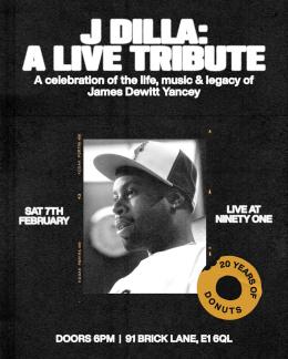 J Dilla: A Live Tribute at Ninety One (formerly Vibe Bar) on Saturday 7th February 2026