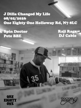 J DILLA CHANGED MY LIFE at One Eighty One on Sunday 8th February 2026