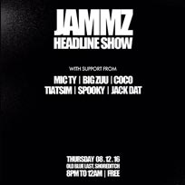 Jammz at Old Blue Last on Thursday 8th December 2016