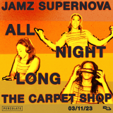 Jamz Supernova at The Carpet Shop on Friday 3rd November 2023