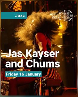 Jas Kayser and Chums at World Heart Beat Embassy Gardens on Friday 16th January 2026