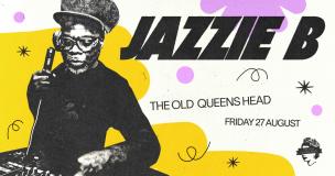 Jazzie B at The Old Queen's Head on Friday 27th August 2021