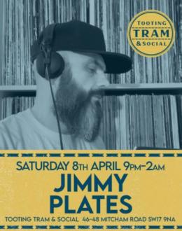Jimmy Plates at Tooting Tram and Social on Saturday 8th April 2023