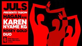 Juls presents Tabom at KOKO on Friday 28th March 2025