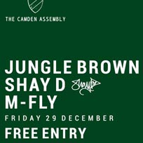 Jungle Brown + Shay D +  M-Fly at Camden Assembly on Friday 29th December 2017
