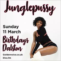 Junglepussy at Birthdays on Sunday 11th March 2018