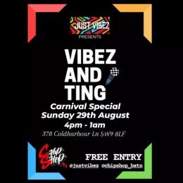 Just Vibez: Vibez & Ting at Chip Shop BXTN on Sunday 29th August 2021