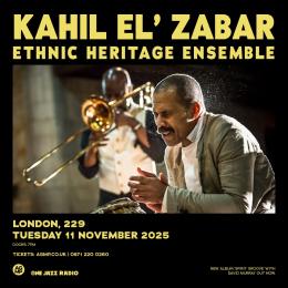 Kahil El&#039;Zabar at 229 The Venue on Tuesday 11th November 2025