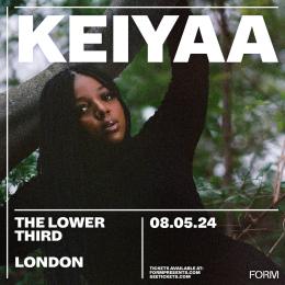 Keiyaa at The Lower Third on Wednesday 8th May 2024