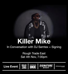 Killer Mike at Rough Trade East on Saturday 4th November 2023