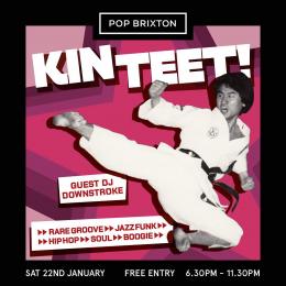 Kin Teet! at Pop Brixton on Saturday 22nd January 2022
