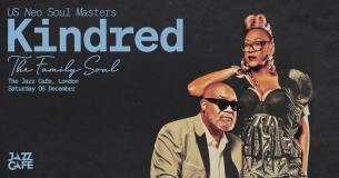 Kindred The Family Soul at Jazz Cafe on Saturday 6th December 2025