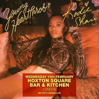 Kodie Shane at Hoxton Square Bar & Kitchen on Wednesday 13th February 2019