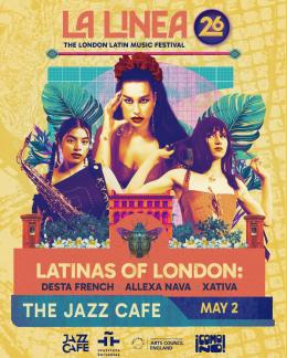 Latinas Of London at Jazz Cafe on Saturday 2nd May 2026