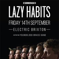 Lazy Habits at Electric Brixton on Friday 14th September 2018
