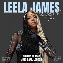 Leela James at Jazz Cafe on Sunday 12th May 2024