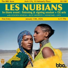 Les Nubians at The BBE Store on Tuesday 13th January 2026