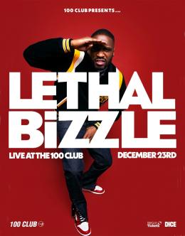 Lethal Bizzle at 100 Club on Tuesday 23rd December 2025