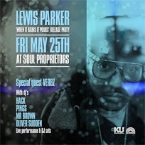 Lewis Parker at Soul Proprietors on Friday 25th May 2018