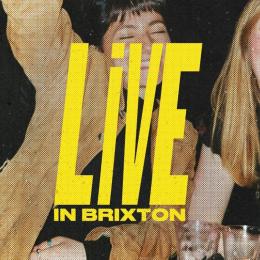 LIVE IN BRIXTON at The Steelyard on Friday 14th June 2024