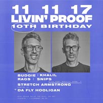 Livin Proof 10th Birthday at Oval Space on Saturday 11th November 2017