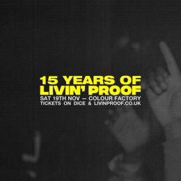 Livin&#039; Proof at Colour Factory on Saturday 19th November 2022