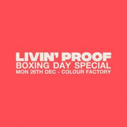 Livin&#039; Proof at Colour Factory on Monday 26th December 2022