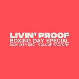 Livin&#039; Proof at Colour Factory on Monday 26th December 2022