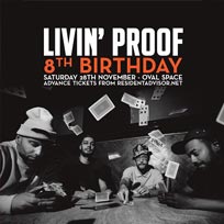 Livin' Proof at Oval Space on Saturday 28th November 2015