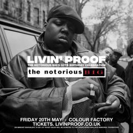 Livin&#039; Proof x Biggie 50th Birthday at Colour Factory on Friday 20th May 2022