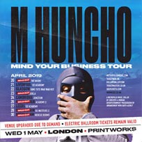 M Huncho at Printworks on Wednesday 1st May 2019