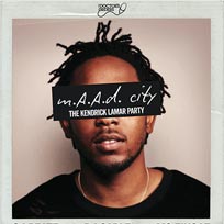 MAAD City - The Kendrick Lamar Party at Trapeze on Friday 5th May 2017