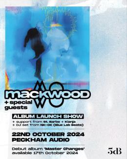 Mackwood at Peckham Audio on Tuesday 22nd October 2024