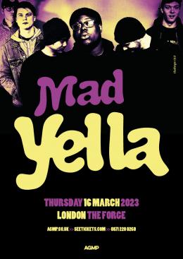 Mad Yella at The Forge on Thursday 16th March 2023