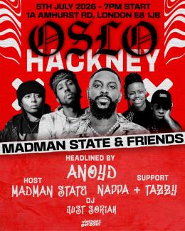 Madman State & Friends at Oslo Hackney on Sunday 5th July 2026