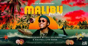 Malibu Revisited at Jazz Cafe on Friday 10th April 2026