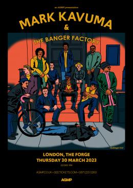 Mark Kavuma & The Banger Factory at The Forge on Thursday 30th March 2023