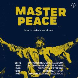 Master Peace at Electric Ballroom on Thursday 17th October 2024