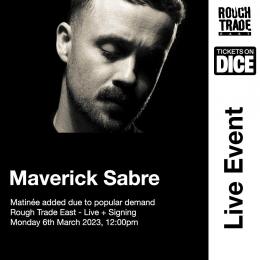 Maverick Sabre at Rough Trade East on Monday 6th March 2023