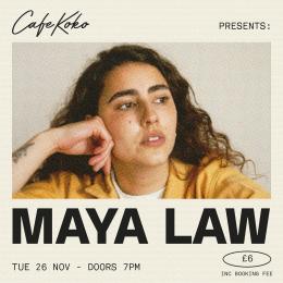 Maya Law at Cafe KOKO on Tuesday 26th November 2024