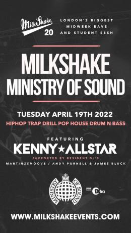 MILKSHAKE at Ministry of Sound on Tuesday 19th April 2022