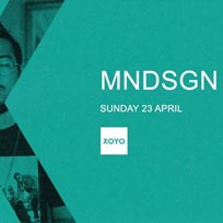 MNDSGN at XOYO on Sunday 23rd April 2017