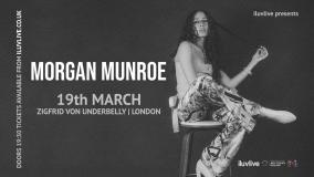 Morgan Munroe at Underbelly on Sunday 19th March 2023