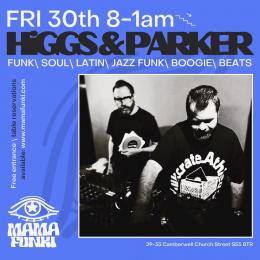 Mr Higgs & Mr Parker at Mama Funki on Friday 30th June 2023
