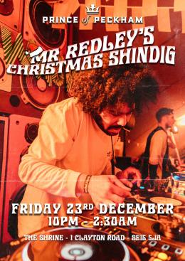 Mr Redley&#039;s Christmas Shindig at Prince of Peckham on Friday 23rd December 2022
