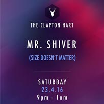 Mr Shiver at The Clapton Hart on Saturday 23rd April 2016