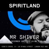 Mr Shiver at Spiritland on Monday 18th December 2023